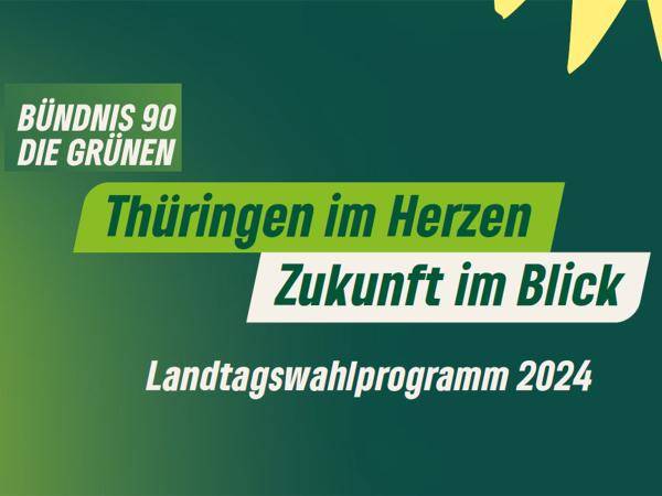 Wahlprogramme in Thüringen: das Bündnis 90/Die Grünen